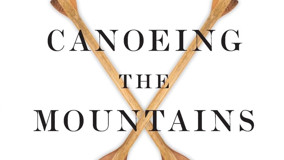 On Canoeing The Mountains